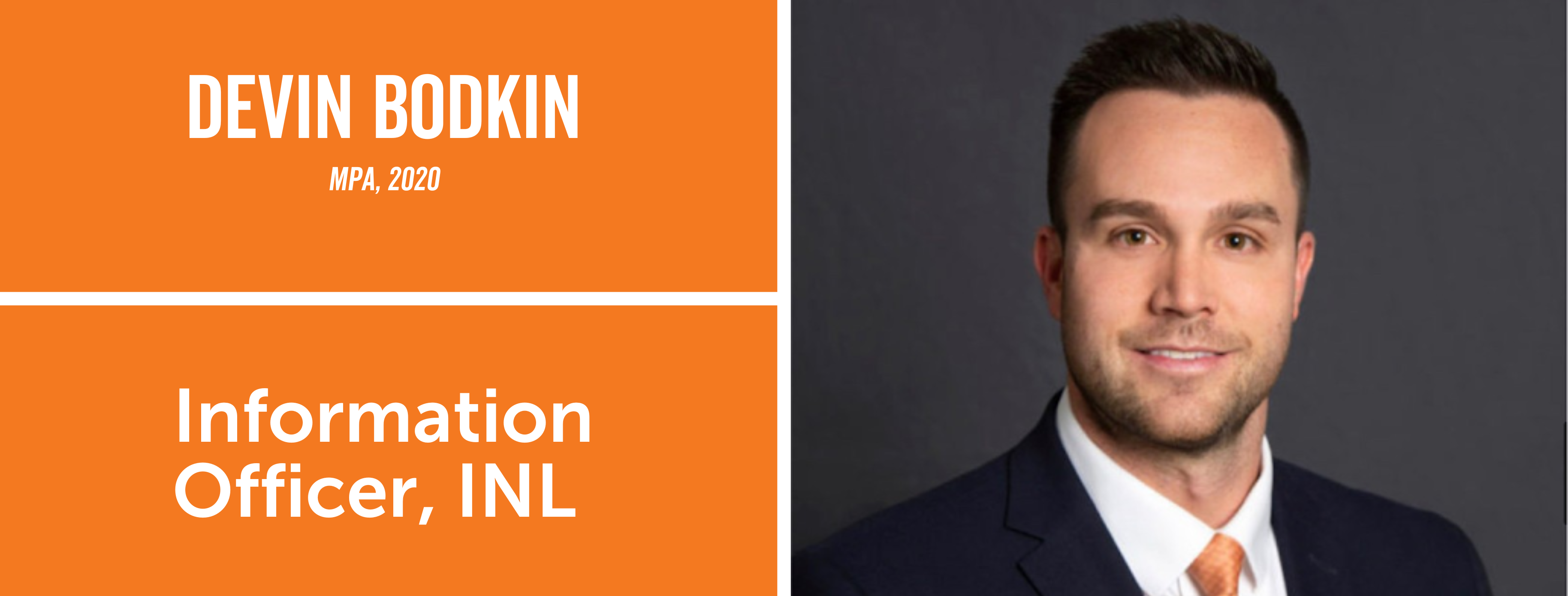 Alumni Devin Bodkin, MPA 2020, Information Officer for INL